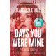 Days You Were Mine: The emotional, gripping family drama about secrets and jealousy from the Reese's Book Club author of Broken Country