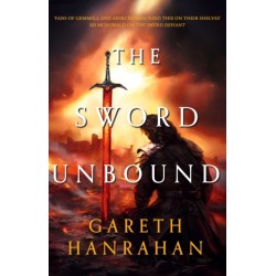 The Sword Unbound: Book two in the Lands of the Firstborn trilogy