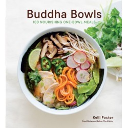 Buddha Bowls: 100 Nourishing One-Bowl Meals [A Cookbook]