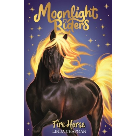 Moonlight Riders: Fire Horse: Book 1