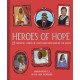 Heroes of Hope: 22 inspiring stories of Christians from around the world