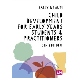 Child Development for Early Years Students and Practitioners
