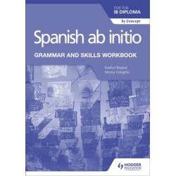 Spanish ab initio for the IB Diploma Grammar and Skills Workbook