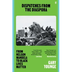 Dispatches from the Diaspora: From Nelson Mandela to Black Lives Matter