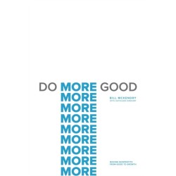 Do More Good: Moving Nonprofits from Good to Growth