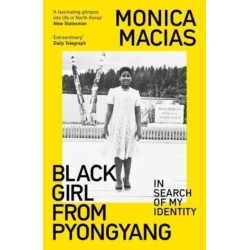 Black Girl from Pyongyang: In Search of My Identity