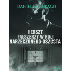 Herszt fałszerzy w roli narzeczonego-oszusta