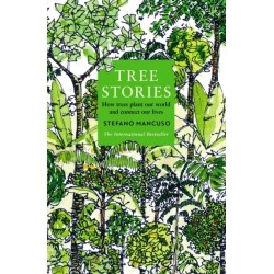 Tree Stories: How trees plant our world and connect our lives