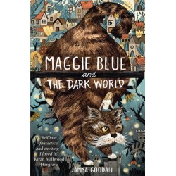 Maggie Blue and the Dark World: Shortlisted for the 2021 COSTA Children's Book Award