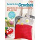 Children's Learn to Crochet Book: 35 Patterns for Clothes, Accessories, Gifts and Toys