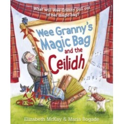 Wee Granny's Magic Bag and the Ceilidh