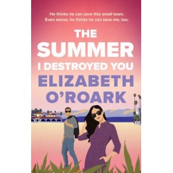 The Summer I Destroyed You: The perfect workplace, enemies-to-lovers romance to keep you laughing all summer!