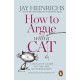 How to Argue with a Cat: A Human's Guide to the Art of Persuasion