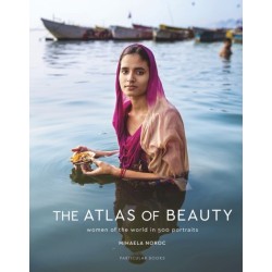The Atlas of Beauty: Women of the World in 500 Portraits