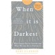 When It Is Darkest: Why People Die by Suicide and What We Can Do to Prevent It