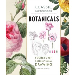 Classic Sketchbook: Botanicals: Secrets of Observational Drawing