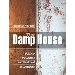 The Damp House: A Guide to the Causes and Treatment of Dampness