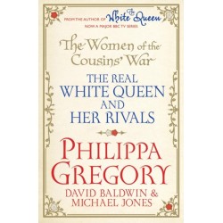 The Women of the Cousins'  War: The Real White Queen And Her Rivals