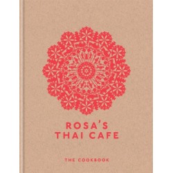 Rosa's Thai Cafe: The Cookbook
