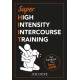 SHIIT: Super High Intensity Intercourse Training: Get hardcore for a hard core