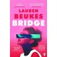 Bridge: The dazzling new novel from the author of Apple TV’s Shining Girls
