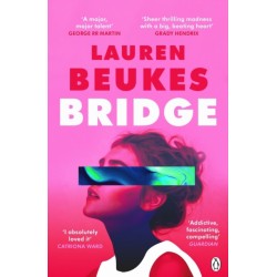 Bridge: The dazzling new novel from the author of Apple TV’s Shining Girls