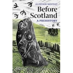 Before Scotland: A Prehistory