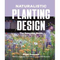 Naturalistic Planting Design: The Essential Guide