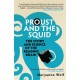 Proust and the Squid: The Story and Science of the Reading Brain