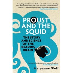 Proust and the Squid: The Story and Science of the Reading Brain