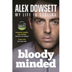 Bloody Minded: My Life in Cycling