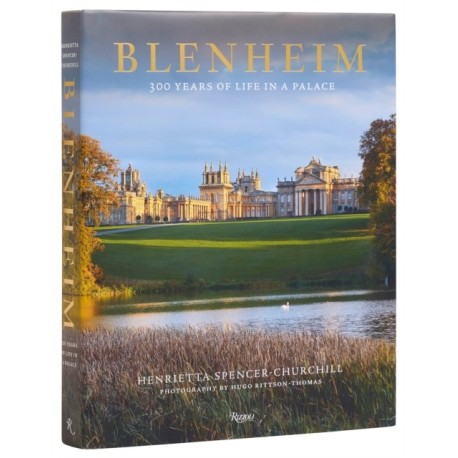 Blenheim: 300 Years of Life in a Palace