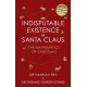 The Indisputable Existence of Santa Claus