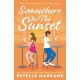 Somewhere in the Sunset: The scorching, heart-shattering romance of the summer