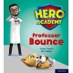 Hero Academy: Oxford Level 6, Orange Book Band: Professor Bounce