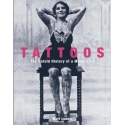 Tattoos: The Untold History of a Modern Art