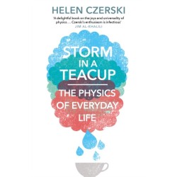 Storm in a Teacup: The Physics of Everyday Life