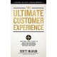 The Ultimate Customer Experience: 5 Steps Everyone Must Know to Excite Your Customers, Engage Your Colleagues, and Enjoy Your Work