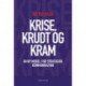 Krise, krudt og kram: En ny model for strategisk kommunikation