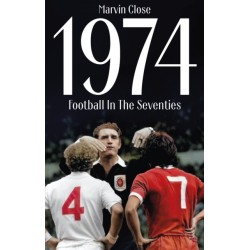 1974: Football In The Seventies
