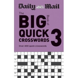 Daily Mail Big Book of Quick Crosswords Volume 3: Over 400 quick crosswords