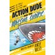 Action Dude and the Massive Shark: Book 3: an action-packed full-colour graphic novel perfect for readers 8+