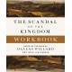 The Scandal of the Kingdom Workbook: How the Parables of Jesus Revolutionize Life with God