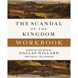 The Scandal of the Kingdom Workbook: How the Parables of Jesus Revolutionize Life with God