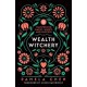 Wealth Witchery: Manifesting Magic, Money, and Success
