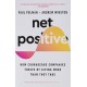 Net Positive: How Courageous Companies Thrive by Giving More Than They Take