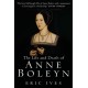 The Life and Death of Anne Boleyn: 'The Most Happy'