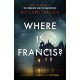 Where is Francis?