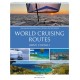World Cruising Routes: 1,000 Sailing Routes in All Oceans of the World