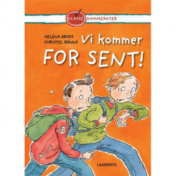 Vi kommer for sent!